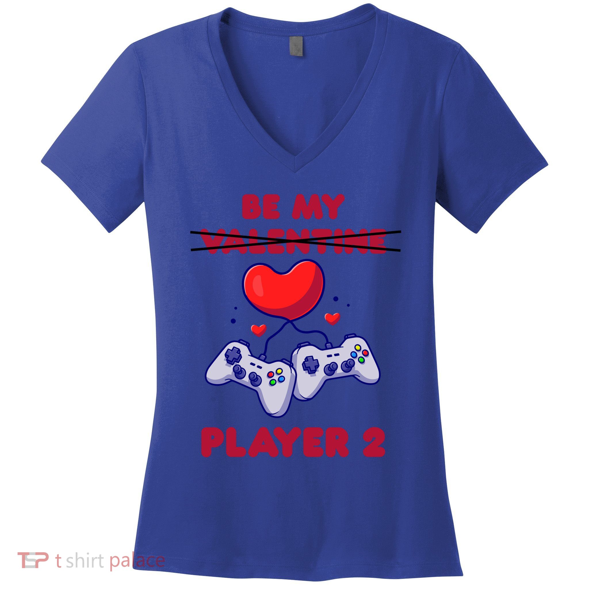 Gamer Couple Valentines Day Be My Player 2 Funny Video Game Great Gift Women's V-Neck T-Shirt