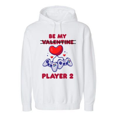 Gamer Couple Valentines Day Be My Player 2 Funny Video Game Great Gift Garment-Dyed Fleece Hoodie