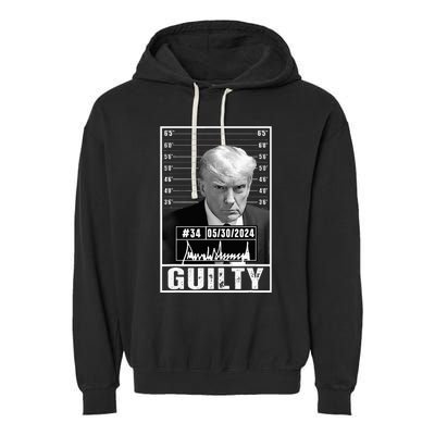 Guilty Conviction Verdict Donald Trump Mug Shot Jail Picture Garment-Dyed Fleece Hoodie