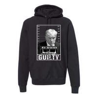 Guilty Conviction Verdict Donald Trump Mug Shot Jail Picture Premium Hoodie