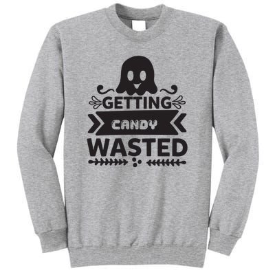 Getting Candy Wasted Tall Sweatshirt