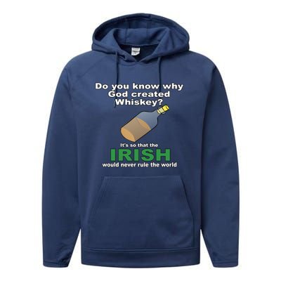 God Created Whiskey So That The Irish Would Never Rule World Great Gift Performance Fleece Hoodie