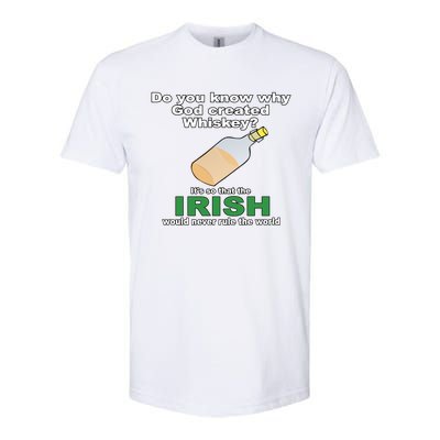 God Created Whiskey So That The Irish Would Never Rule World Great Gift Softstyle CVC T-Shirt