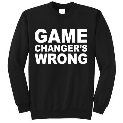 Game Changer's Wrong Sweatshirt