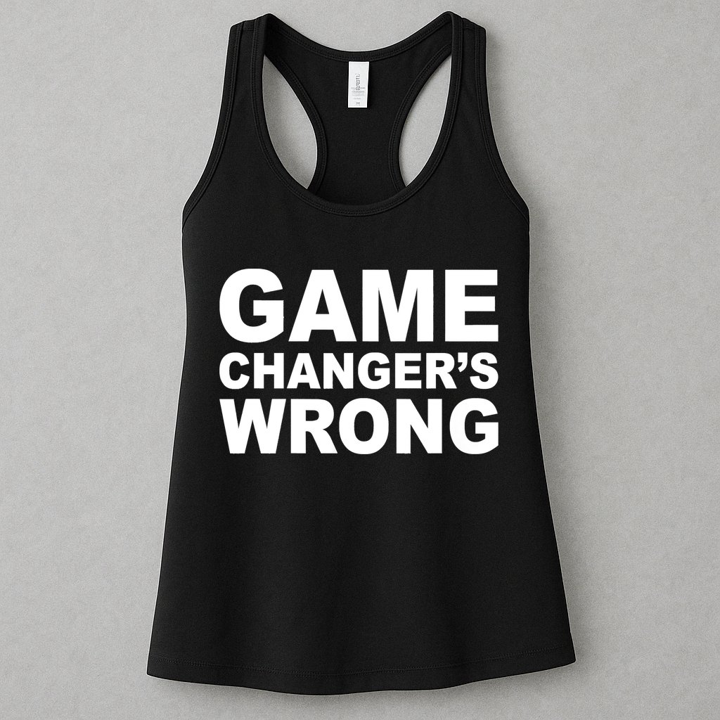 Game Changer's Wrong Womens Tank Top