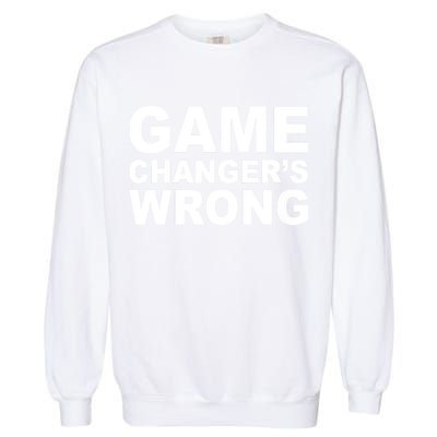 Game Changer's Wrong Garment-Dyed Sweatshirt