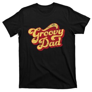 Groovy Dad 70s Aesthetic Nostalgia 1970's Retro Dad T-Shirt