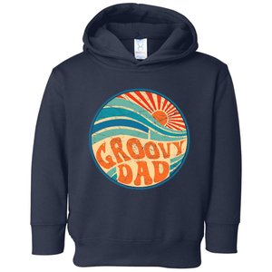 Groovy Dad 70s Aesthetic Nostalgia 1970's Hippie Dad Retro Toddler Hoodie