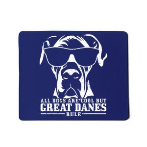 Great Dane All Dogs Are Cool Great Danes Rule Funny Mousepad