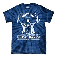 Great Dane All Dogs Are Cool Great Danes Rule Funny Tie-Dye T-Shirt