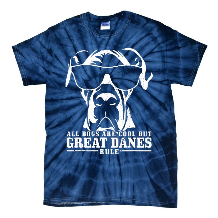 Great Dane All Dogs Are Cool Great Danes Rule Funny Tie-Dye T-Shirt