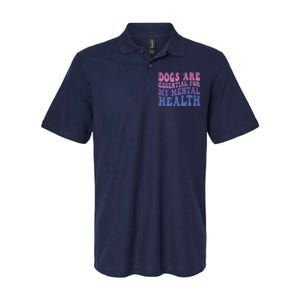 Groovy Dogs Are Essential For My Mental Health Quote Softstyle Adult Sport Polo