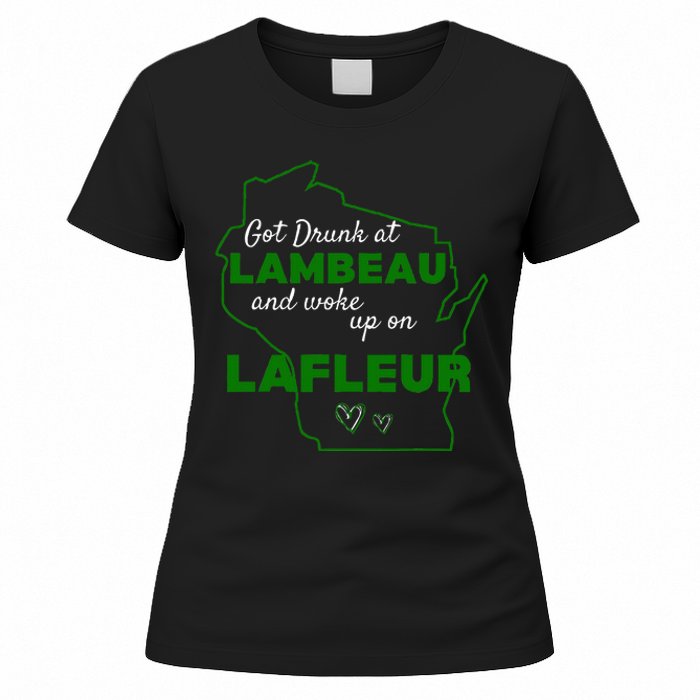 Got Drunk At Lambeau And Woke Up On Lafleur Fans Women's T-Shirt