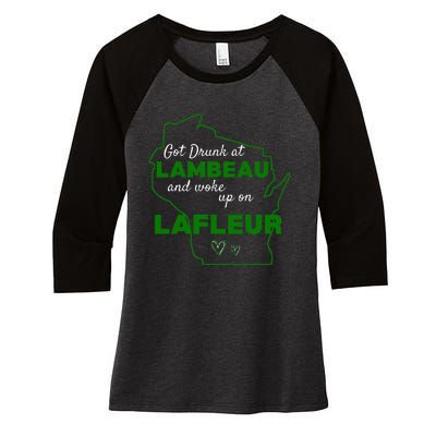 Got Drunk At Lambeau And Woke Up On Lafleur Fans Women's Tri-Blend 3/4-Sleeve Raglan Shirt