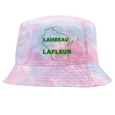 Got Drunk At Lambeau And Woke Up On Lafleur Fans Tie-Dyed Bucket Hat