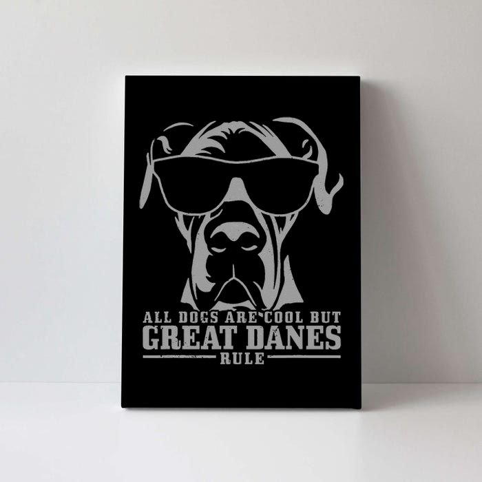 Great Dane All Dogs Are Cool Great Danes Rule Funny Canvas