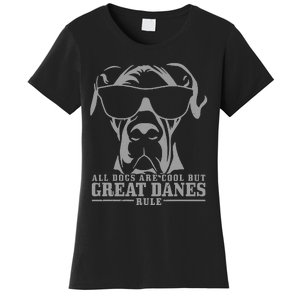 Great Dane All Dogs Are Cool Great Danes Rule Funny Women's T-Shirt