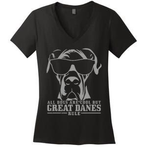 Great Dane All Dogs Are Cool Great Danes Rule Funny Women's V-Neck T-Shirt