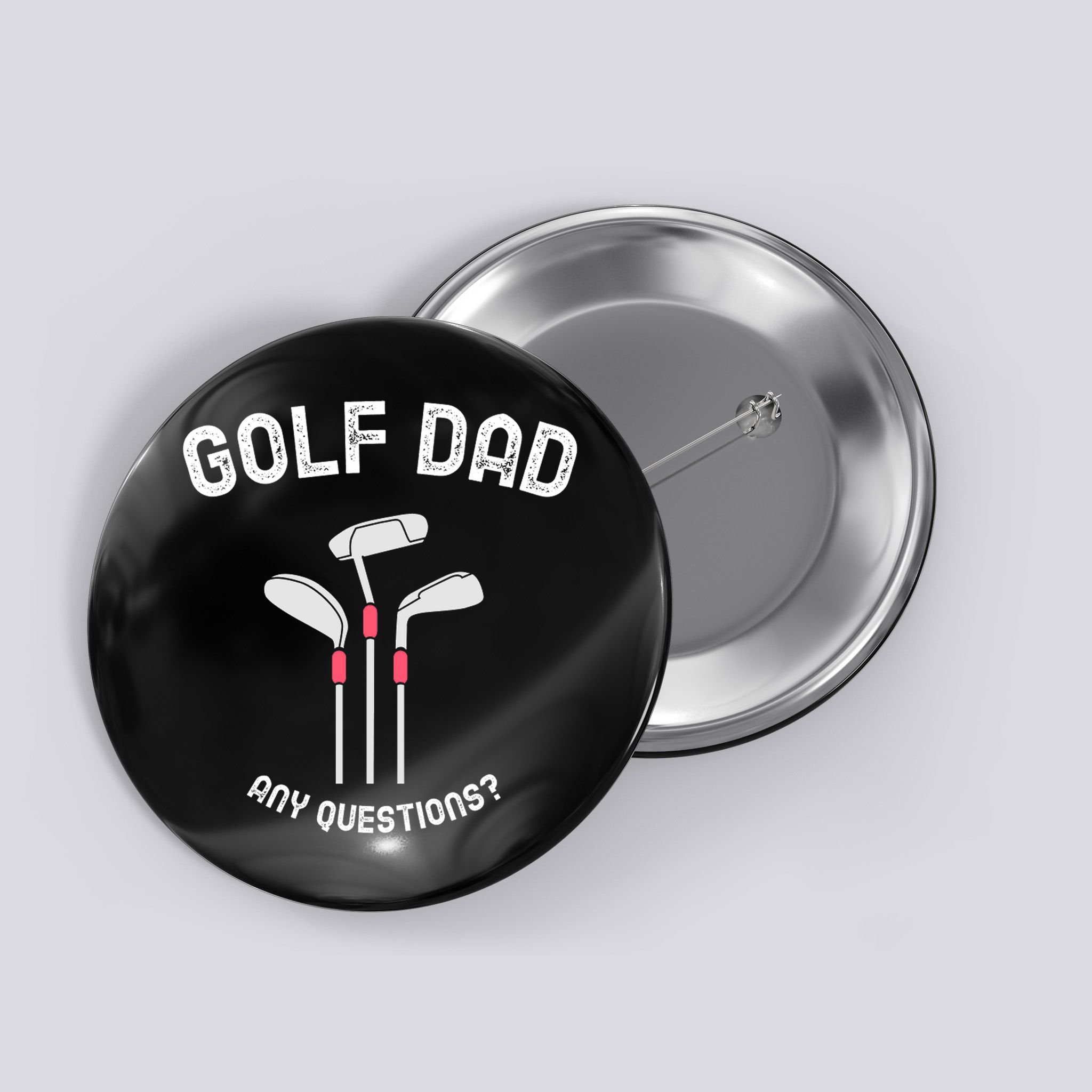 Golf Dad, Any Questions Father's Day Gift For Dad Button