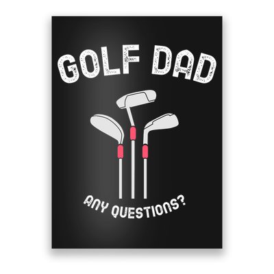 Golf Dad, Any Questions Father's Day Gift For Dad Poster