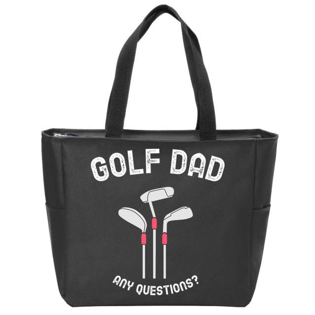 Golf Dad, Any Questions Father's Day Gift For Dad Zip Tote Bag