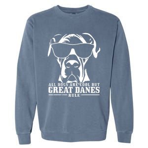 Great Dane All Dogs Are Cool Great Danes Rule Garment-Dyed Sweatshirt