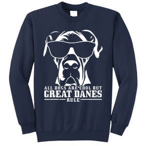 Great Dane All Dogs Are Cool Great Danes Rule Sweatshirt