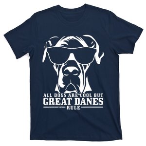 Great Dane All Dogs Are Cool Great Danes Rule T-Shirt