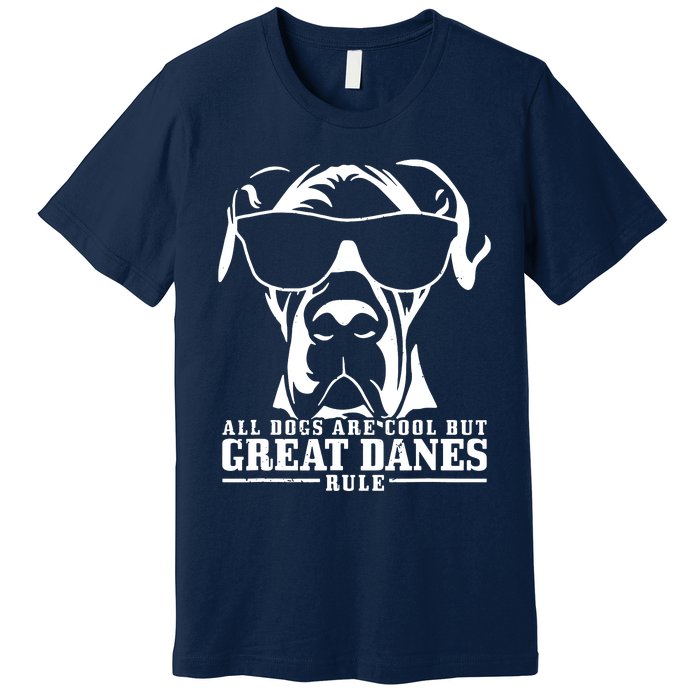 Great Dane All Dogs Are Cool Great Danes Rule Premium T-Shirt