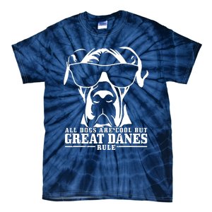 Great Dane All Dogs Are Cool Great Danes Rule Tie-Dye T-Shirt