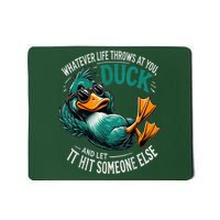 Green Duck And Let It Hit Someone Else Mousepad