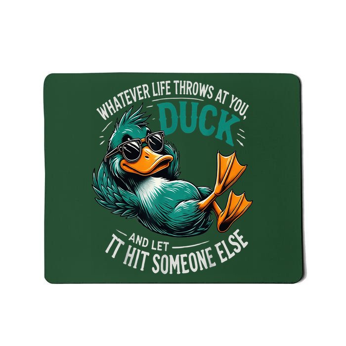 Green Duck And Let It Hit Someone Else Mousepad