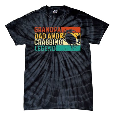 Grandpa Dad And Crabbing Legend FatherS Day Crabber Crabs Tie-Dye T-Shirt