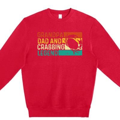 Grandpa Dad And Crabbing Legend FatherS Day Crabber Crabs Premium Crewneck Sweatshirt