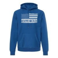 Grand Dude American Flag Fathers Day Grandpa Gift Great Gift Premium Hoodie