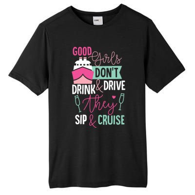 Good Dont And Drive They Sip And Cruise Wine Gift Tall Fusion ChromaSoft Performance T-Shirt