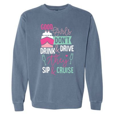 Good Dont And Drive They Sip And Cruise Wine Gift Garment-Dyed Sweatshirt