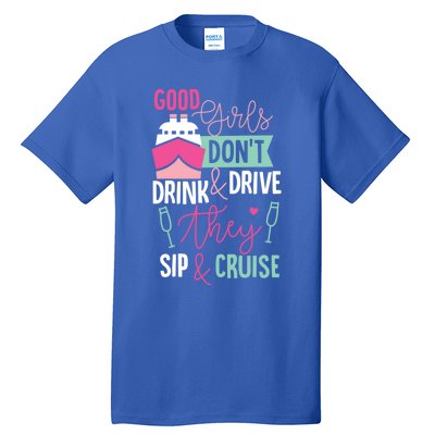 Good Dont And Drive They Sip And Cruise Wine Gift Tall T-Shirt