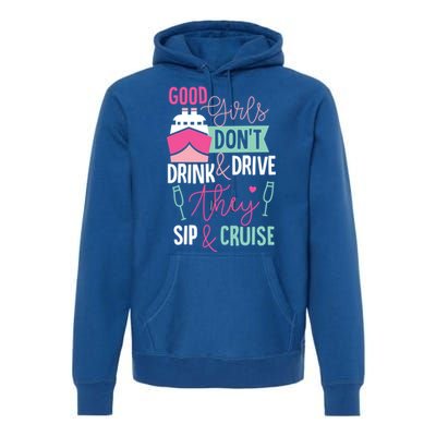 Good Dont And Drive They Sip And Cruise Wine Gift Premium Hoodie