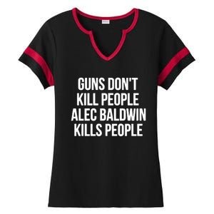 Guns Dont Alec Kills People Ladies Halftime Notch Neck Tee