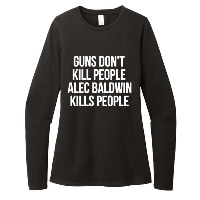 Guns Dont Alec Kills People Womens CVC Long Sleeve Shirt