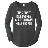 Guns Dont Alec Kills People Women's Perfect Tri Tunic Long Sleeve Shirt