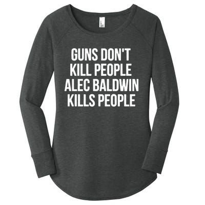 Guns Dont Alec Kills People Women's Perfect Tri Tunic Long Sleeve Shirt