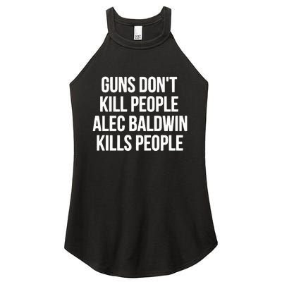 Guns Dont Alec Kills People Women's Perfect Tri Rocker Tank