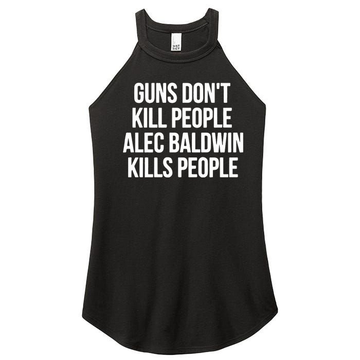 Guns Dont Alec Kills People Women's Perfect Tri Rocker Tank