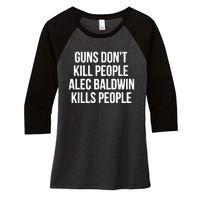 Guns Dont Alec Kills People Women's Tri-Blend 3/4-Sleeve Raglan Shirt