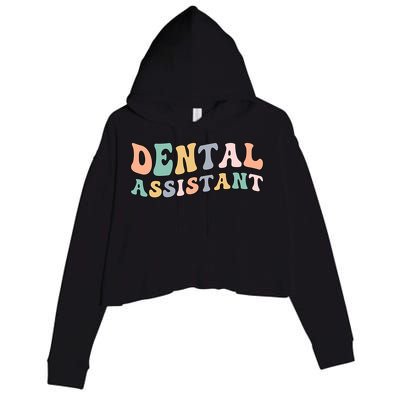 Groovy Dental Assistant Dental Assisting Funny Gift Crop Fleece Hoodie