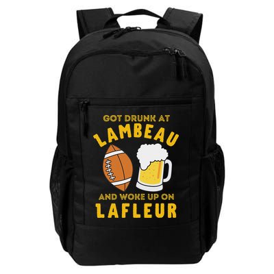 Got Drunk At Lambeau And Woke Up On Lafleur Fans Backpack