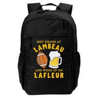 Got Drunk At Lambeau And Woke Up On Lafleur Fans Backpack