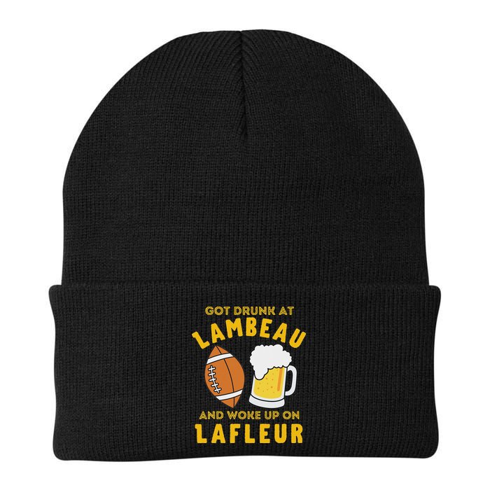Got Drunk At Lambeau And Woke Up On Lafleur Fans Beanie